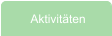 Aktivitäten